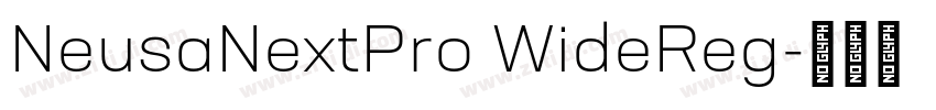 NeusaNextPro WideReg字体转换 NeusaNextPro WideReg字体转换